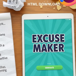 May include: A tablet showing the words "EXCUSE MAKER" on a teal background with a green "GENERATE" button. A crumpled paper with text and a notepad are on a wooden surface. A laughing emoji and potato chips are also visible.