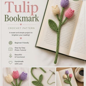 May include: A crochet pattern for a tulip bookmark. The bookmark features three crochet tulip heads in pink, yellow, and purple, with green stems and leaves. The text on the image says "Tulip Bookmark" and "PDF Download Instantly".