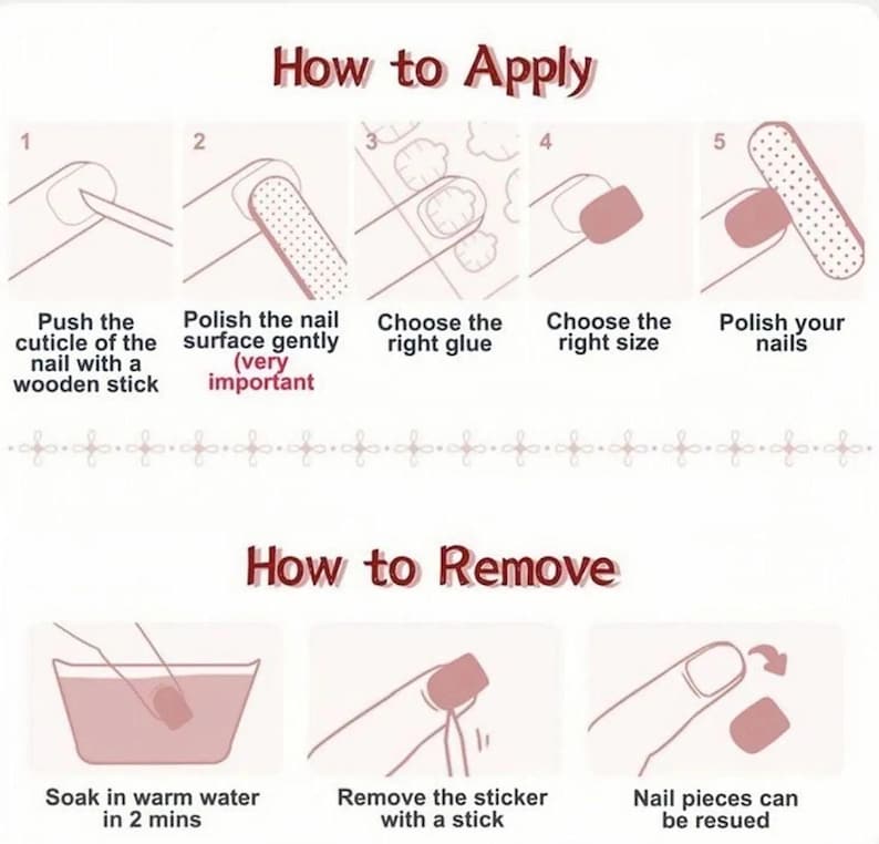 May include: An instructional graphic titled How to Apply and How to Remove, featuring ten numbered steps with illustrations. It shows using a wooden stick, polishing nails, selecting glue and sizes, soaking in warm water, and removing stickers.