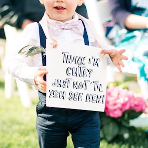 Lustiges Ringträgerschild zur Hochzeit | „Ich finde mich süß, warte nur, bis du sie siehst!“ | Kinder am Zeremonienbanner