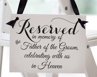 Reserved In Memory Reserved Seat Wedding Sign Memorial W935 In Loving Memory Reserved in Memory of Those Watching over us from Heaven