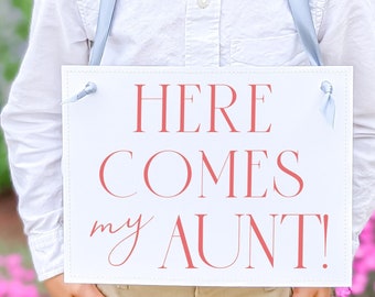 Wedding Sign For Niece or Nephew of the Bride Here Comes My Aunt 3036