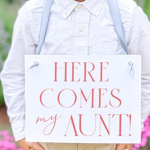 Wedding Sign For Niece or Nephew of the Bride Here Comes My Aunt 3036