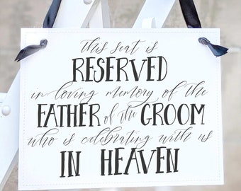 Memorial Sign for Father of the Groom at Wedding | Seat Reserved In Loving Memory of Groom's Dad In Heaven 1129
