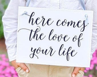 Here Comes the Love of Your Life Sign for Ring Bearer or Flower Girl, Romantic Wedding Entrance Banner