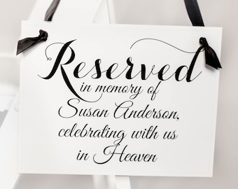 Wedding Memorial Chair Sign Personalized Memorial Sign Reserved In Memory Of (Name) Celebrating With Us In Heaven Banner 2138