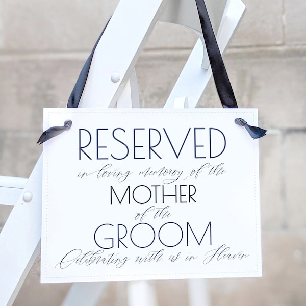 Reserved Wedding Seat Sign for Mother of the Groom - In Loving Memory Ceremony Sign