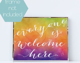 Inclusive Watercolor Wall Art Print, "Everyone Is Welcome Here" Rainbow 8x10 Unframed Premium Poster