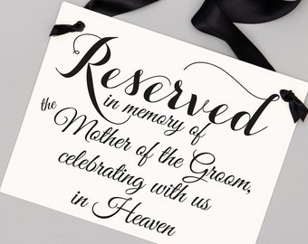 Mother of the Groom Memorial Sign Reserved In Memory Of Celebrating With Us In Heaven Seat Banner Wedding Chair Sign 5138MG