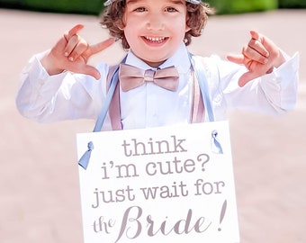 Funny Wedding Sign for Ring Bearers or Flower Girls, "Just Wait For The Bride!", Bespoke Wedding Banner