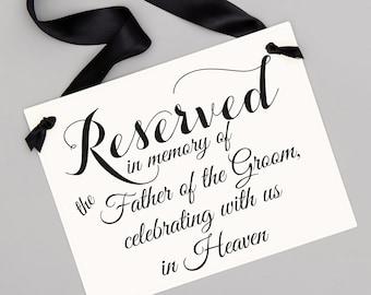 Father of the Groom Memorial Sign Reserved In Memory Of Celebrating With Us In Heaven Seat Banner Wedding Chair Sign 5138FG