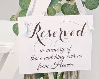 Memorial Sign Reserved In Memory Of Those Watching Over Us From Heaven | Seat Banner Chair Signage Loved Ones Who Died Before Wedding 2106