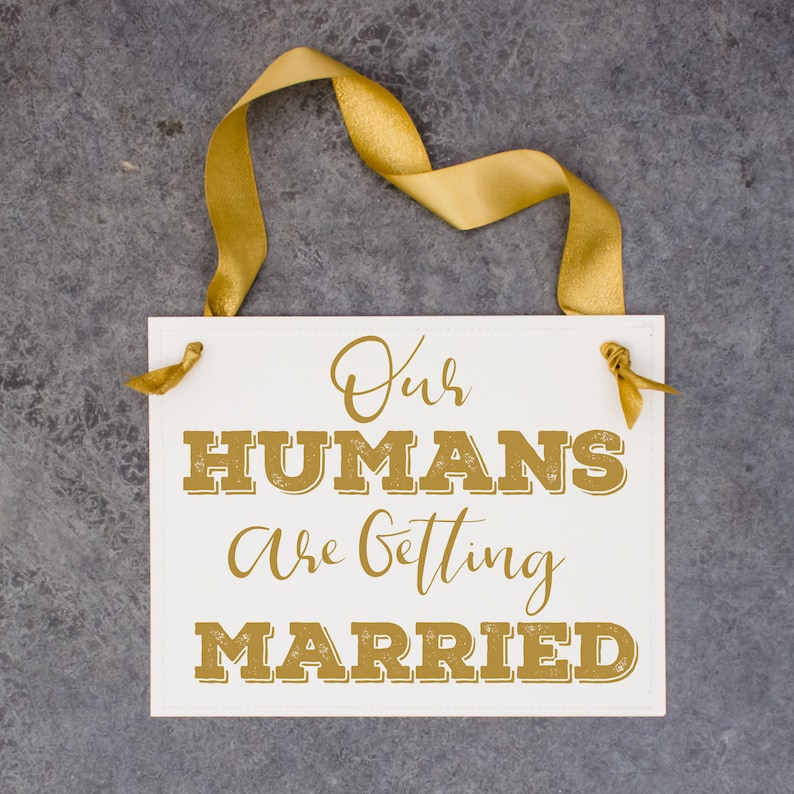 Our Humans Are Getting Married Sign Engagement Announcement | Etsy