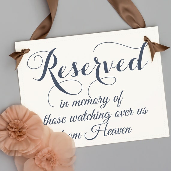 Reserved In Memory Reserved Seat Wedding Sign Memorial W935 In Loving Memory Reserved in Memory of Those Watching over us from Heaven