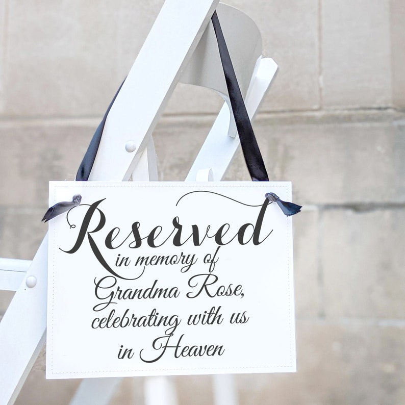 Personalized Memorial Sign Reserved In Memory Of (Custom Name) Celebrating With Us In Heaven Wedding Seat Banner 2138 