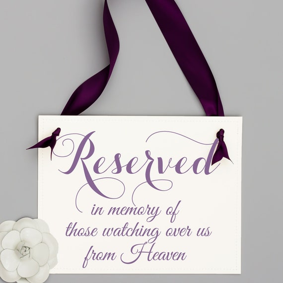 Reserved In Memory Reserved Seat Wedding Sign Memorial W935 In Loving Memory Reserved in Memory of Those Watching over us from Heaven