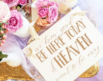 Memorial Reserved Seat Sign for Weddings and Events | We Know You'd be Here Today if Heaven Weren't so Far Away Banner