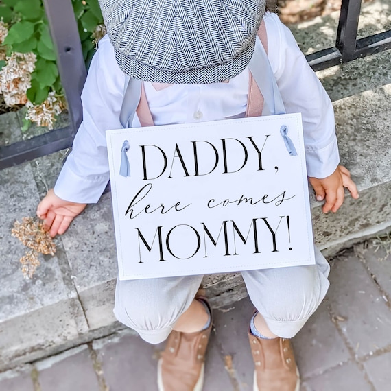 Daddy Here Comes Mommy Ring Bearer Sign - Home Decor - 1 Piece
