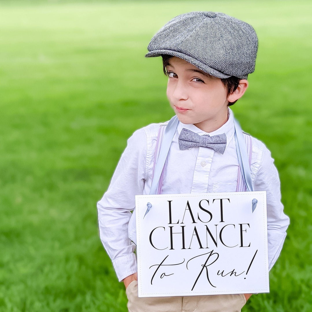 Funny Wedding Sign for Ring Bearer or Flower Girl Last Chance to Run