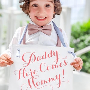 Daddy Here Comes Mommy Wedding Sign for Son or Daughter of Bride and Groom Ring Bearer Flower Girl Banner Page Boy Prop 1940 image 8