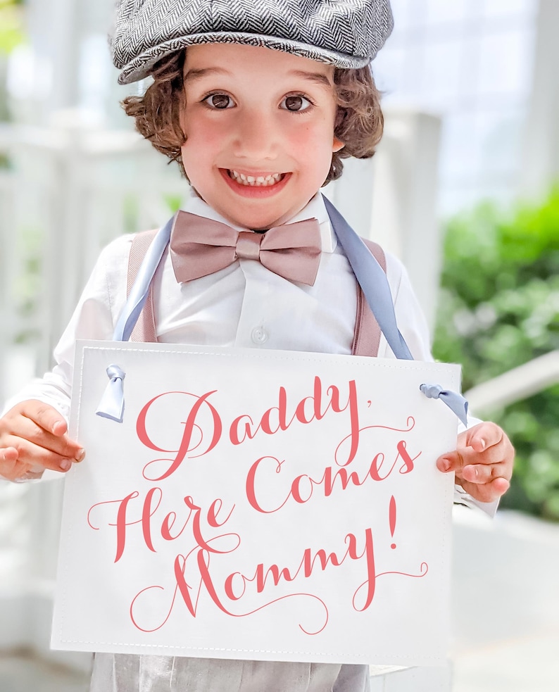 Daddy Here Comes Mommy Wedding Sign for Son or Daughter of Bride and Groom Ring Bearer Flower Girl Banner Page Boy Prop 1940 image 8