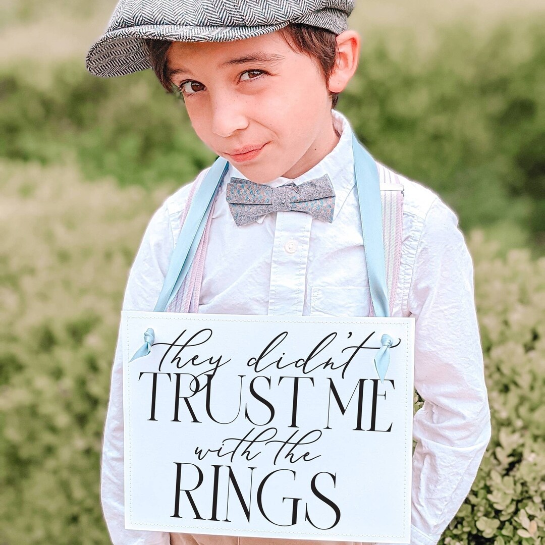Funny Wedding Sign for Ring Bearer They Didn't Trust Me With the Rings
