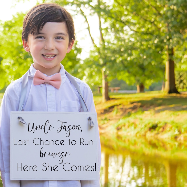 Personalized Ring Bearer Wedding Sign - Last Chance To Run Becau Personalized Ring Bearer Wedding Sign - Last Chance To Run Becau