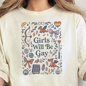 Girls Will Be Gay Shirt LGBTQ Pride Tee Fantasy Feminist Sapphic T-Shirt Queer Cottagecore Aesthetic Gift for Her
