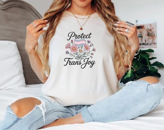 Protect Trans Joy Shirt Transgender Pride Floral Tee Trans Flag LGBTQ Affirmation Shirt Trans Rights Equality Outfit Pride Gift Idea