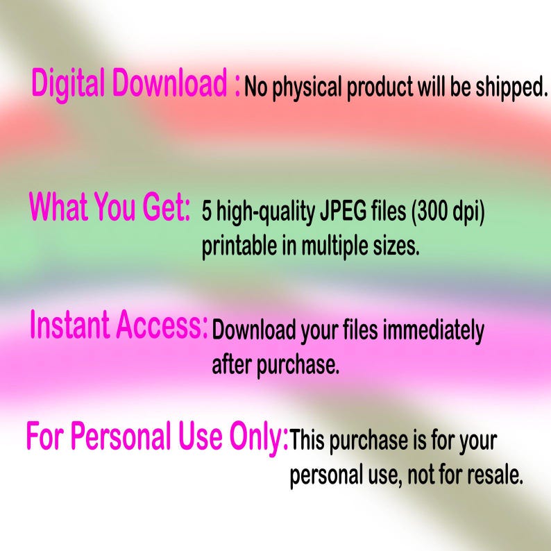 May include: Digital download graphic with text in pink and white on a gradient background. Text includes "Digital Download", "What You Get", "Instant Access", and "For Personal Use Only". The image describes the product as 5 high-quality JPEG files.