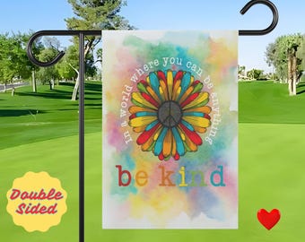 Be Kind Garden Flag, LGBTQ Yard Decor, Rainbow Flower Garden Banner, Pride Garden Decor, Inspirational Kindness Yard Banner, Gift idea