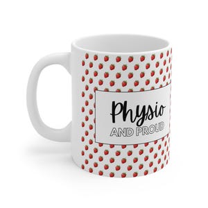 Physio And Proud Mug - a perfect gift for Physiotherapists
