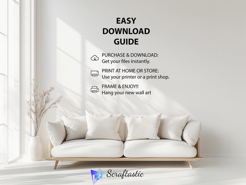May include: A light-filled interior scene featuring a white sofa with four large pillows. The wall displays an "EASY DOWNLOAD GUIDE" with instructions to purchase, download, print, and frame art. A vase with dried plants is on the left.