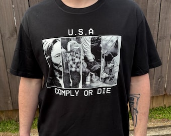 Comply or Die - Screenprinted Political Cotton T-shirt