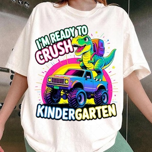 Ready to Crush Kindergarten PNG, Cool Dinosaur Back to School Sublimation File, Digital Download for Kids T-Shirt or Sweatshirt Design Png