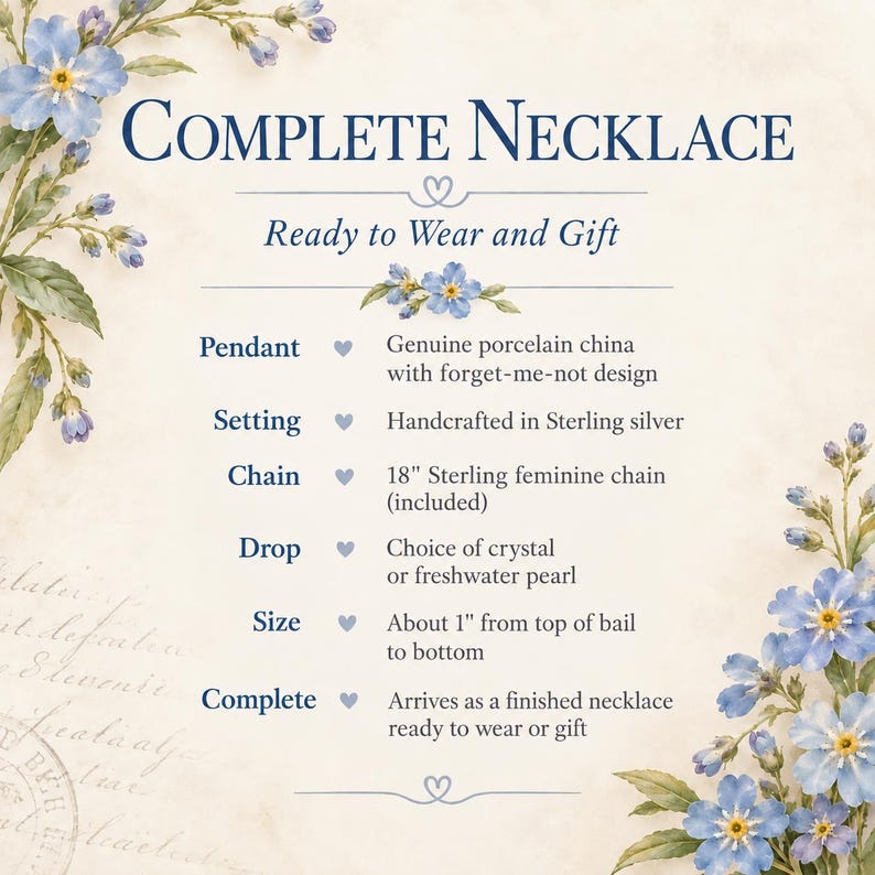 May include: An informational graphic titled COMPLETE NECKLACE featuring blue forget-me-not floral illustrations. Text details a porcelain pendant with a forget-me-not design, sterling silver setting, 18-inch chain, and a crystal or pearl drop option.