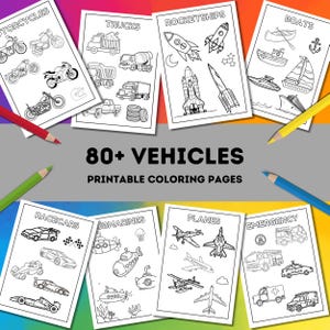 May include: A set of printable colouring pages showcasing diverse vehicles such as motorcycles, trucks, rocketships, boats, racecars, submarines, planes, and emergency vehicles. The text reads "80+ VEHICLES PRINTABLE COLOURING PAGES".