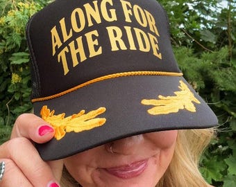 Along For The Ride Trucker Hat