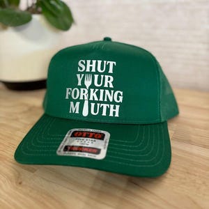 Shut Your Forking Mouth Trucker Hat sarcasm funny not funny