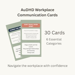 May include: Workplace communication cards, labelled "AuDHD Workplace Communication Cards." The cards are light green with white text, offering advice on meetings and managing upset feelings. The set includes 30 cards across 6 categories. The text reads "Navigate the workplace with confidence."