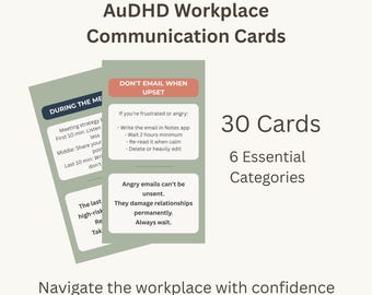 May include: Workplace communication cards, labelled "AuDHD Workplace Communication Cards." The cards are light green with white text, offering advice on meetings and managing upset feelings. The set includes 30 cards across 6 categories. The text reads "Navigate the workplace with confidence."