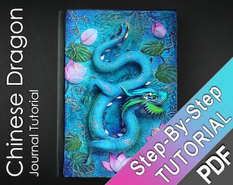 CHINESE DRAGON Polymer Clay PDF Journal Tutorial -  Digital download blue turquoise chinese dragon diary book lotus lily flower floral asian