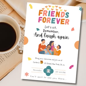以下が含まれることがあります： カラフルな文字で「FRIENDS FOREVER」と書かれた白い招待状。カードには「Let's sit, Remember, And laugh again」というテキストと人々のイラストが含まれています。コーヒーカップが、開いた本の上に置かれています。