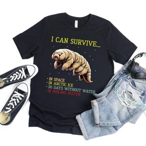 I Can Survive Tardigrade T Shirt For Men Women, Water Bear Tardigrade Gift, Moss Piglet Lover, Science Teacher Microbiologist Gift