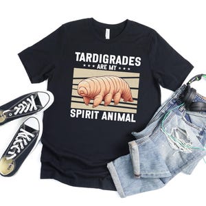 Tardigrades Are My Spirit Animal T Shirt For Men Women, Water Bear Tardigrade Gift, Moss Piglet Lover, Science Teacher Microbiologist Gift