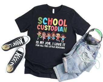School Custodian Is My Job T Shirt For Men Women, Funny School Janitor Appreciation Gift For School Caretaker, School Staff Gift