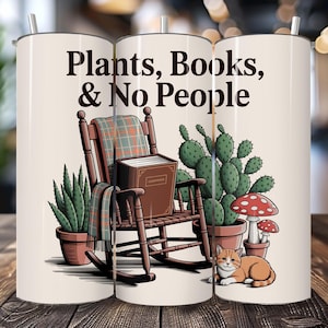 Plants Books And No People 20 oz PNG Skinny Straight Tumbler Sublimation Design  Tumbler Wrap, Plant Lover Book Lover PNG Digital Download