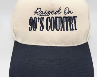 Raised on 90s Country Embroidered Hat, 90s Country Music Hat Mom present for Her Cowboy Hat Embroidered Gift for Her Birthday Best Friend