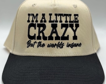 I'm a Little Crazy But The Worlds Insane Embroidered Hat Morgan Wallen Hat Mom present for Her Cowboy Hat Embroidered Gift for Birthday