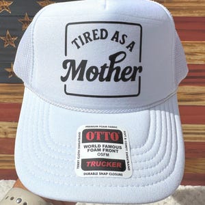 Tired as a Mother Trucker Hat, Funny Trucker Hat for Moms Cute Mom Life Hat Tired Mom Gift Trucker Hat for Women Trucker Hat Women Funny Bild 2